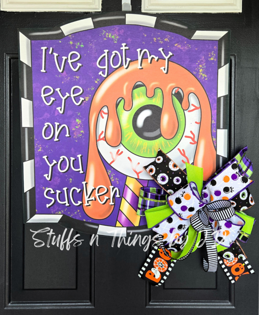 Wood Sign - Halloween Sucker Front Door Decor